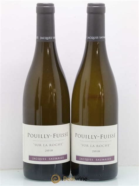 Acheter Pouilly Fuissé Sur la Roche Jacques et Nathalie Saumaize 2018