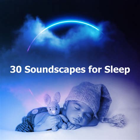 30 Soundscapes For Sleep Album By Lullaby Orchestra Spotify