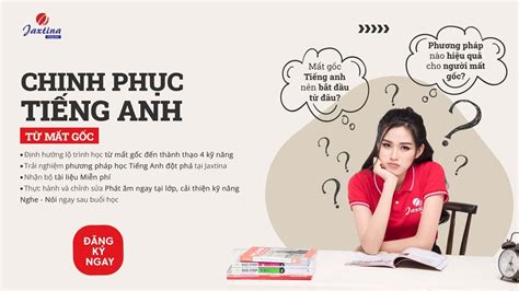 7 cách học tiếng Anh cho người mất gốc hiệu quả tại nhà