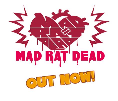 Mad Rat Dead | Available Now