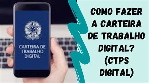 Como Emitir A Carteira De Trabalho Digital Ctps Digital Youtube