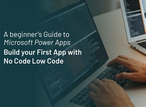 A Beginner S Guide To Microsoft Power Apps Build Your First App With