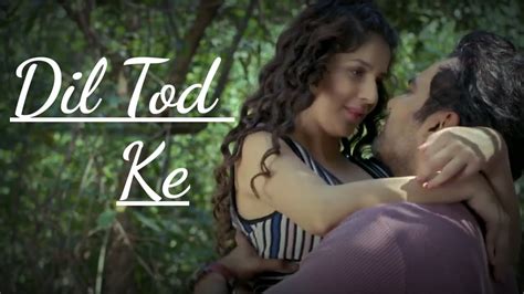 Dil Tod Ke Lyrical Song B Praak Whatsapp Status Video Youtube