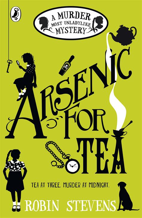 Arsenic For Tea | Robin Stevens