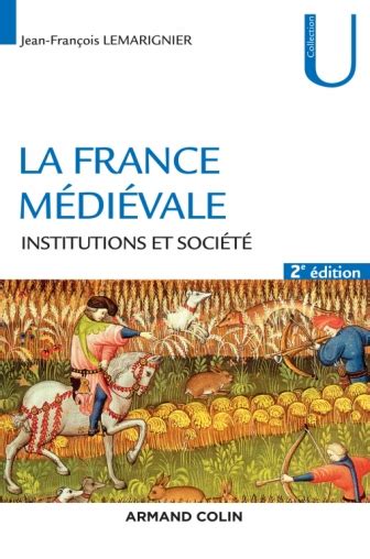 La France médiévale Institutions et société Livre Histoire