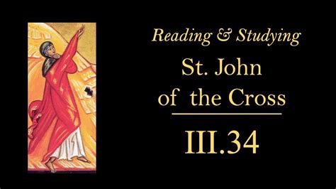 Reading Studying St John Of The Cross Iii Youtube