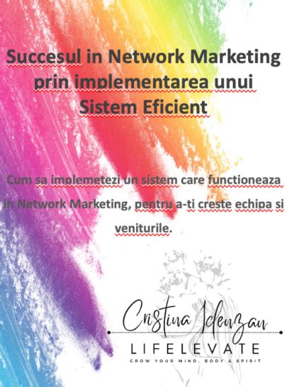 Succesul In Network Marketing Care Sunt Pasii Unui Sistem Eficient Si