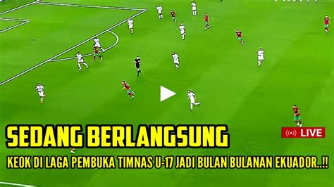 LIVE INDOSIAR MALAM INI PIALA DUNIA U 17 2023 INDONESIA VS EKUADOR