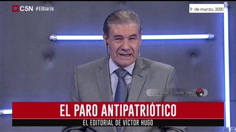 Víctor Hugo Morales Editorial 9 3 2020 El Diario C5n Youtube