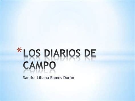 Los Diarios De Campo PPT