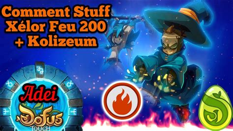 Présentation XELOR FEU 200 KOLIZEUM DOFUS Touch YouTube