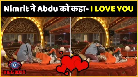 Bigg Boss Nimrit Kaur Said To Abdu Rozik I Love You Watch