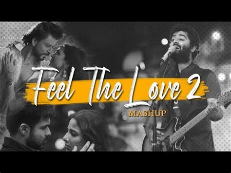 Feel The Love Mashup Love Light Atif Aslam Jaan Ban Gaye