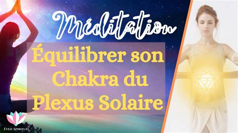 Chakra Du Plexus Solaire Méditation guidée Manipura YouTube