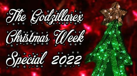 Godzillarex Christmas Special 2022 New Videos All Week Youtube