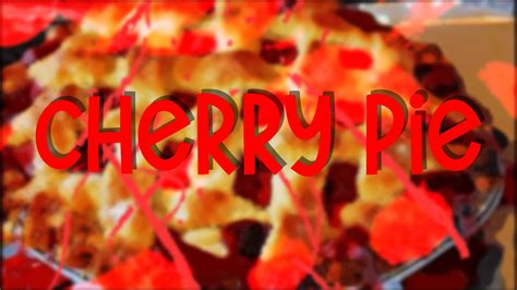 Cherry Pie Youtube