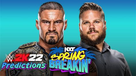 Wwe K Nxt Spring Breakin Nxt Championship Match Bron Breakker Vs