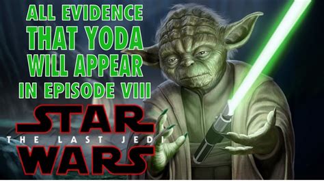 All Evidence That Points To Yoda Being In The Last Jedi Youtube