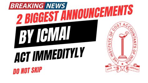 Breaking News ICMAI 2 Biggest Announcement By EXAM Department Act