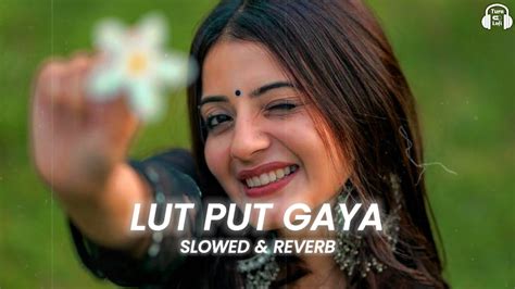 Lutt Putt Gaya Slowed Reverb Arijit Singh Shahrukh Khan Dunki