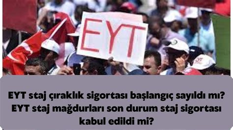 EYT staj çıraklık sigortası başlangıç sayıldı mı EYT staj mağdurları