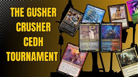 Gusher Crusher CEDH Tournament Topdeck Mtgcommunity