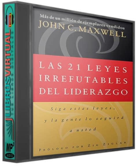 Las 21 Leyes Irrefutables Del Liderazgo John C Maxwell AudioLibro