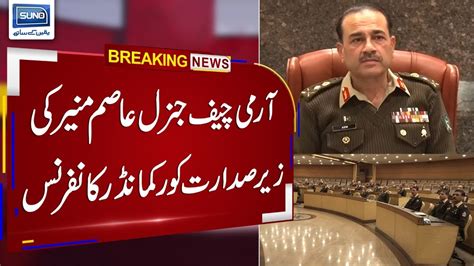 Breaking News Corps Commander Conference Chaired By Army Chief General