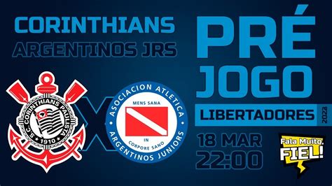 PRÉ JOGO CORINTHIANS X ARGENTINOS JUNIORS LIBERTADORES 2023 2ª