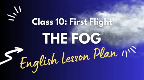 English Lesson Plan Topic The Fog Class 10 For Bed Youtube