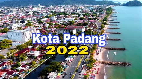 Pesona Kota Padang Sumatera Barat Youtube