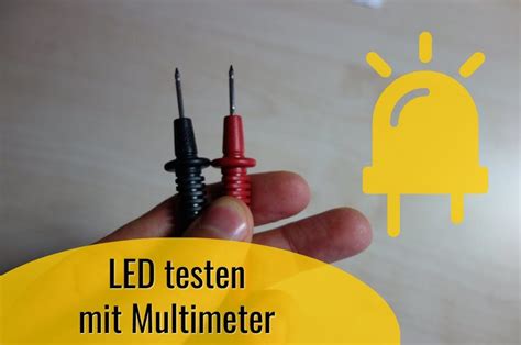 Led Lampen Testen Mit Multimeter Ausf Hrliche Anleitung