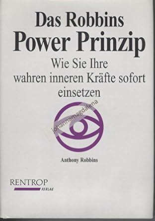 Amazon Das Robbins Power Prinzip Wie Sie Ihre Wahren Inneren