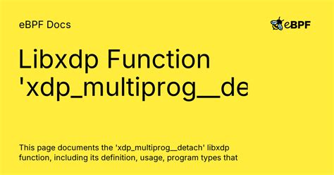 Libxdp Function Xdpmultiprogdetach Ebpf Docs
