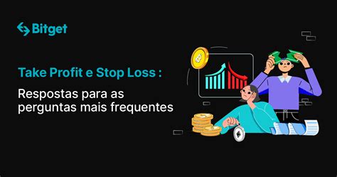 Take Profit E Stop Loss Respostas Para As Perguntas Mai