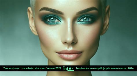 Tendencias En Maquillaje 2024 Primavera Verano Intar Radio