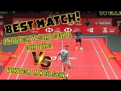 Full Highlight Rally Anthony Ginting Vs Viktor Axelsen Badminton