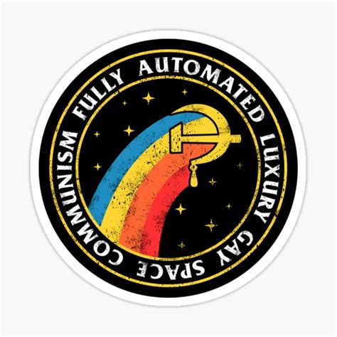 Fully Automated Luxury Gay Space Communism Sticker For Sale By