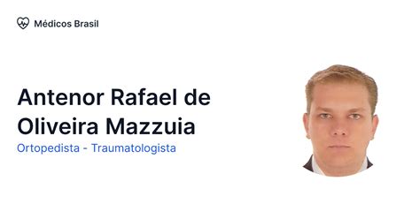 Antenor Rafael De Oliveira Mazzuia Ortopedista Traumatologista