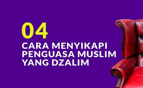 Petunjuk Nabi Dalam Menyikapi Penguasa Muslim Yang Dzalim Bag 4