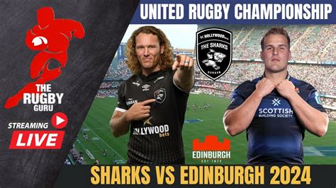 Sharks Vs Edinburgh Urc Live Match Commentary Youtube