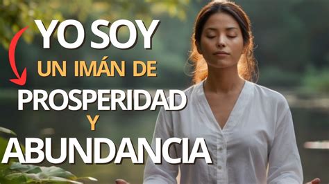 Yo Soy Un Im N De Prosperidad Y Abundancia Afirmaciones De