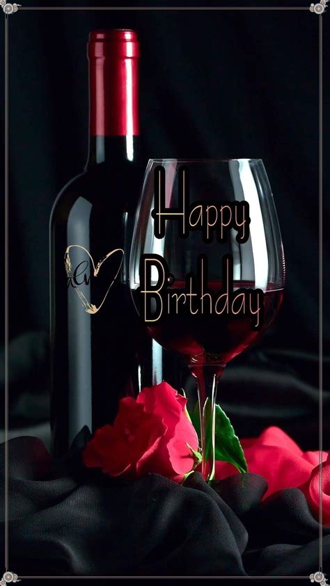 Happy Birthday With Wine Images Birthday Hqp