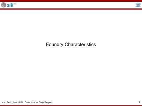 PPT - Foundry Characteristics PowerPoint Presentation, free download ...