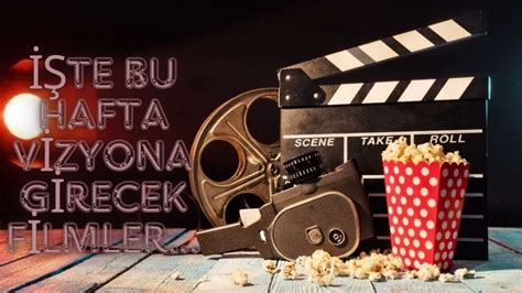 Bu Hafta Vizyona Girecek Filmler Belli Oldu T Rk Filmi Korku Dram