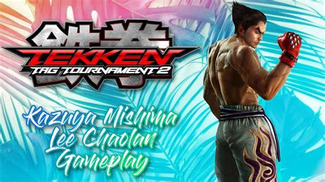 Tekken Tag Tournament 2 Kazuya Mishima Lee Chaolan Gameplay YouTube