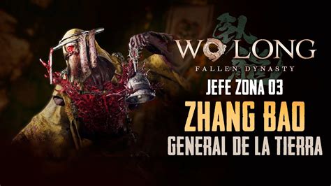 Wo Long Zhang Bao General De La Tierra Jefe Zona El Valle De Espectros Llorones Youtube