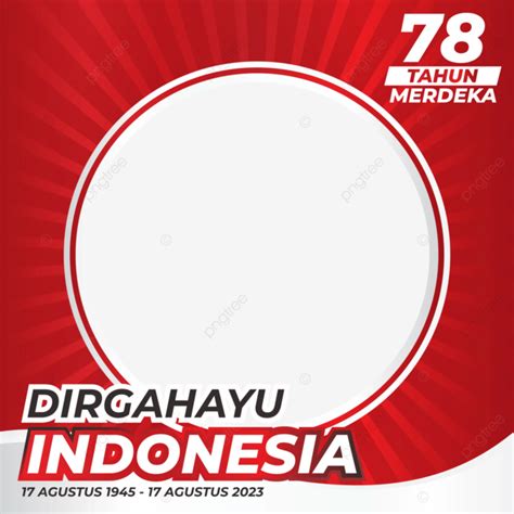 Twibbon Hut Ri 78 With Text Independence Day Indonesia Vector Design Twibbon Hut Ri 78