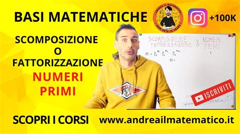 La Scomposizione In Fattori Primi Fattorizzazione Basi Matematiche