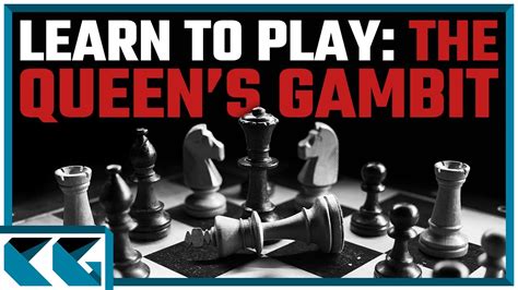 Chess Openings Learn To Play The Queen S Gambit Youtube